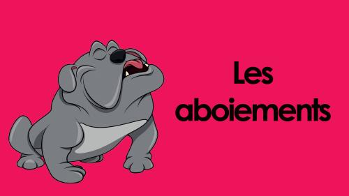 Les aboiements